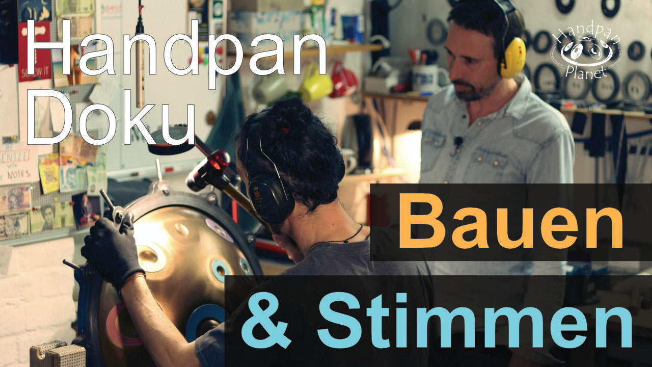 Bau und Stimmen einer Handpan